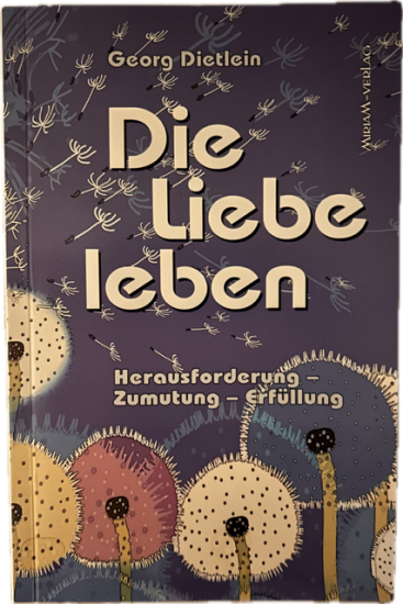 DIE LIEBE LEBEN